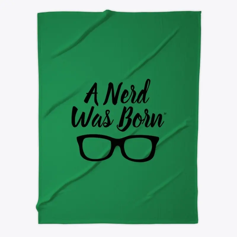 A Nerd Was Born Fleece Blanket™