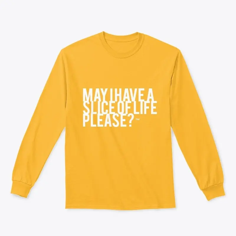 Slice Of Life Please Long Sleeve Tee™