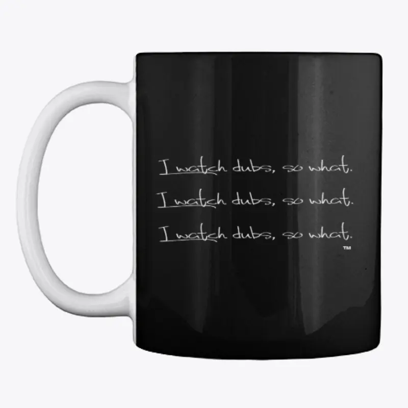 Dub Watcher Mug™