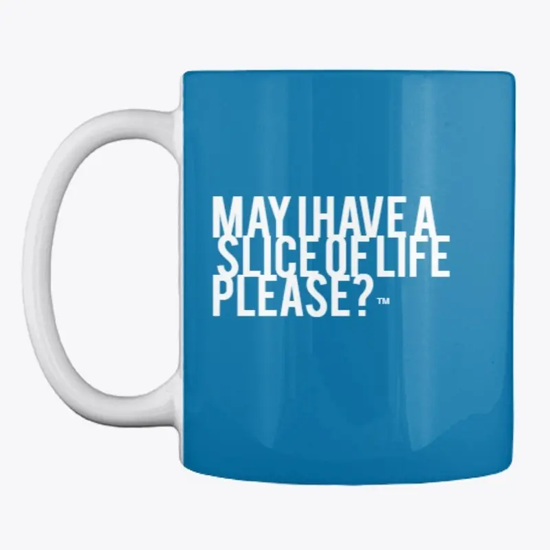 Slice Of Life Please Mug™