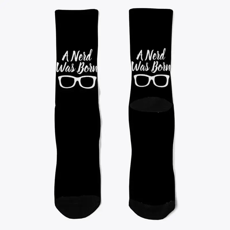 A Nerd Was Born Socks™