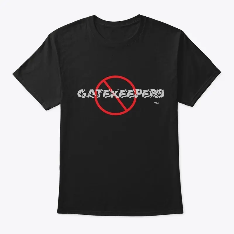 No Gatekeepers Tee™